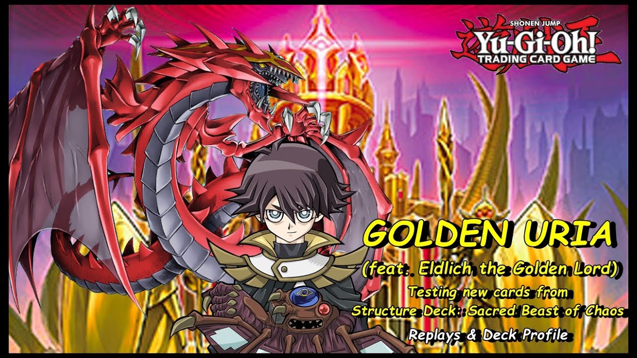 Yu-Gi-Oh! Golden Uria (feat. Eldlich) / Trap Monsters - Sacred Beast of Chaos [YGOPRO]