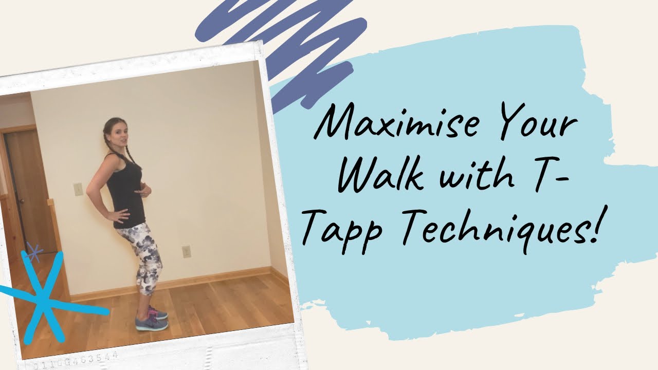 Walking Tips Using T-Tapp Techniques!