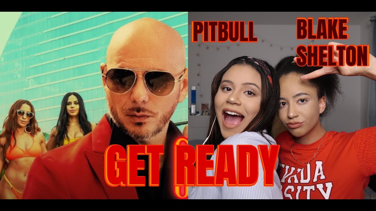 Pitbull - Get Ready ft. Blake Shelton (REACTION)