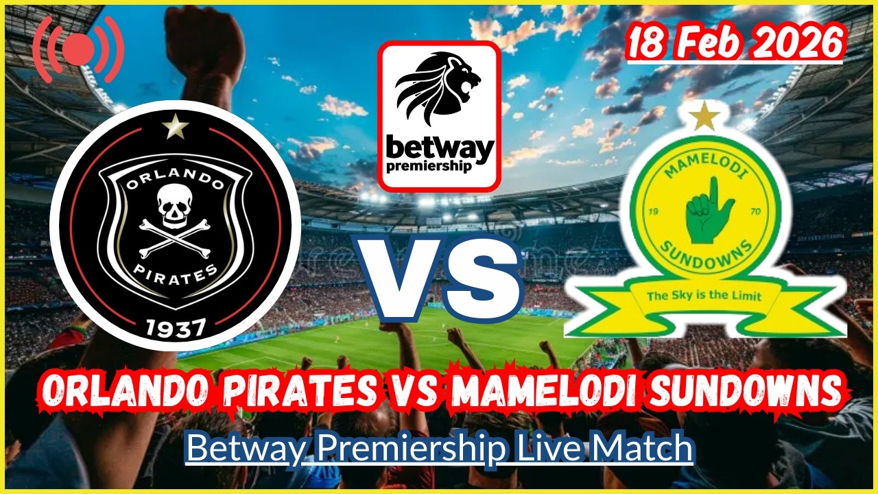 🔴FIRST HALF: ORLANDO PIRATES VS MAMELODI SUNDOWNS  MATCH TODAY | Betway Premiership