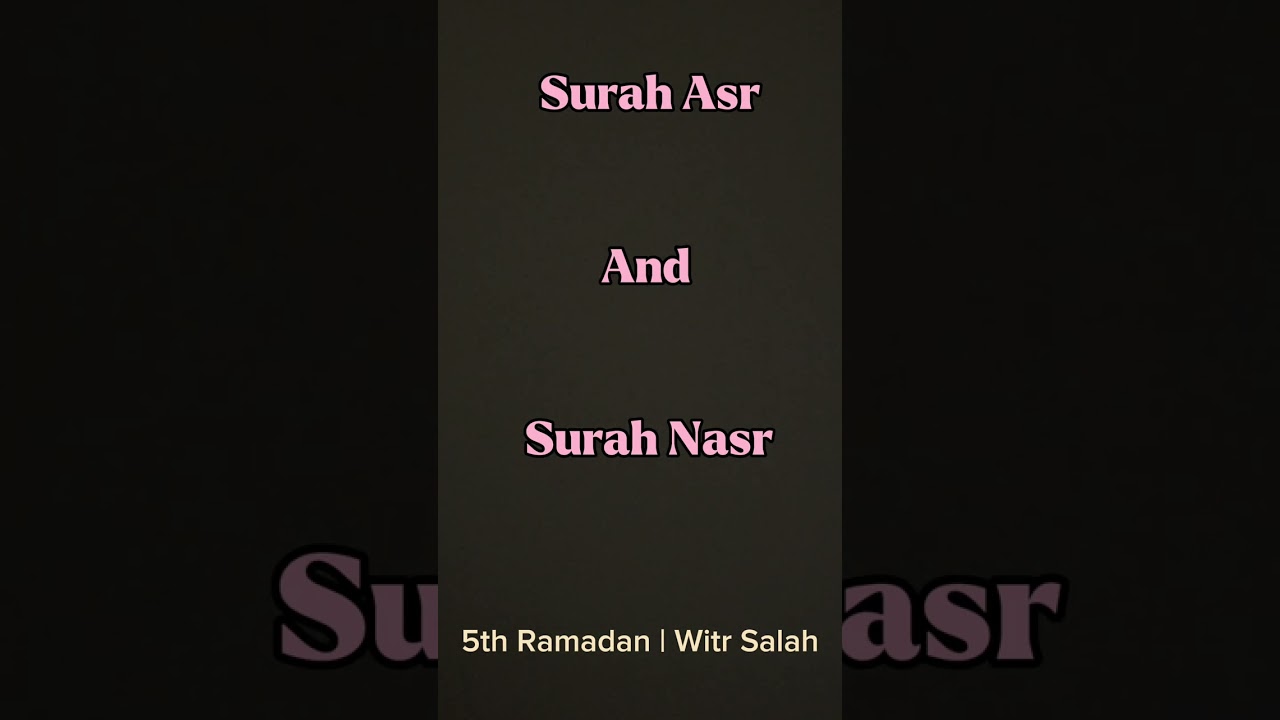 Surah Asr & Surah Nasr beautiful Quran recitation in Witr Salah,5 Ramadan