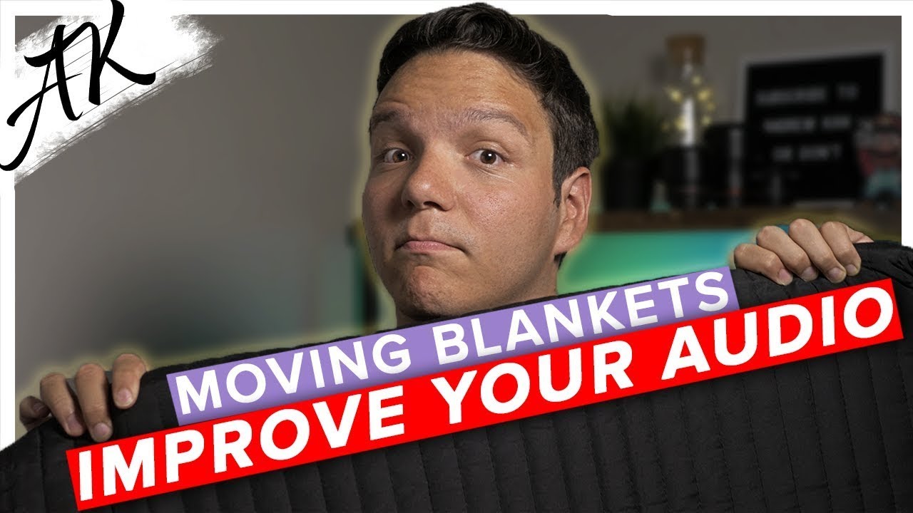 Moving Blankets - Improve your audio & video QUICKLY & EASILY!