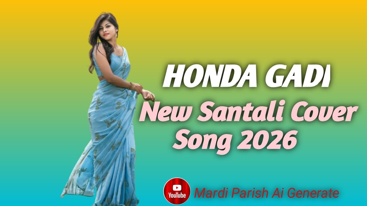 HONDA GADI//NEW SANTALI COVER SONG 2026