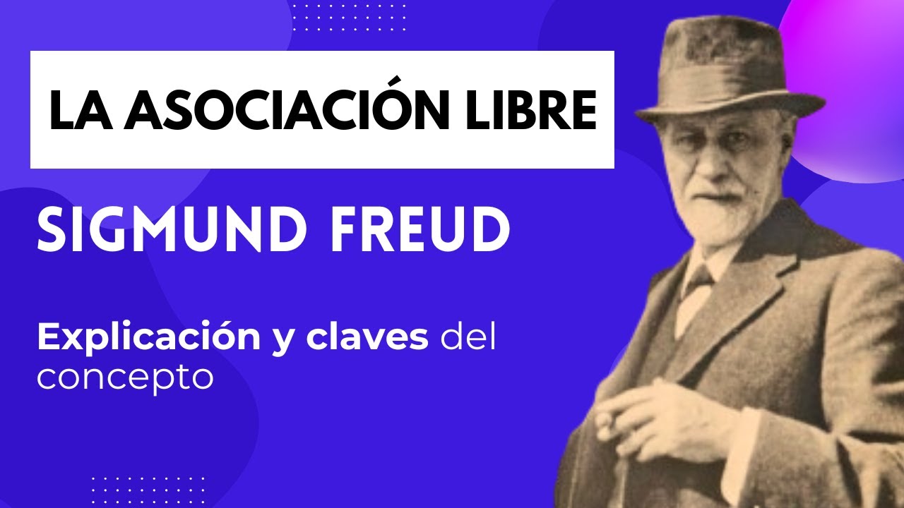 &iquest;Qu&eacute; es la Asociaci&oacute;n Libre? Freud explicado f&aacute;cil