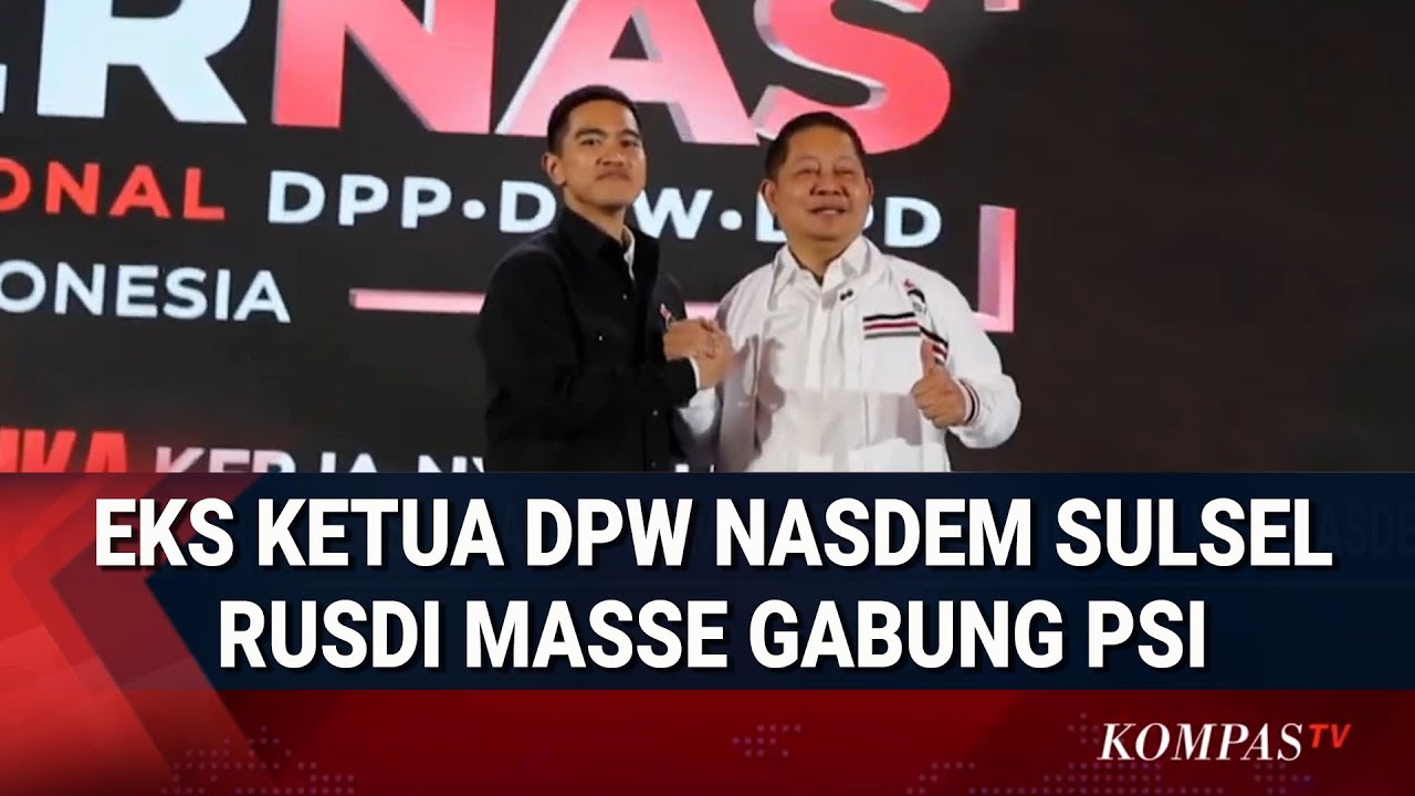 Kata Kaesang Soal Rusdi Masse Eks Ketua DPW Nasdem Sulsel  Resmi Gabung PSI