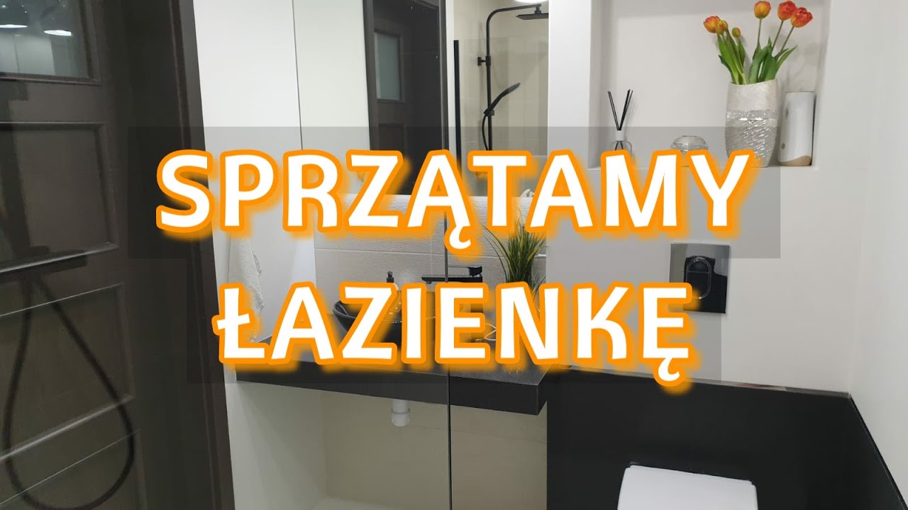 MOJE SOBOTNIE SPRZĄTANIE ŁAZIENKI