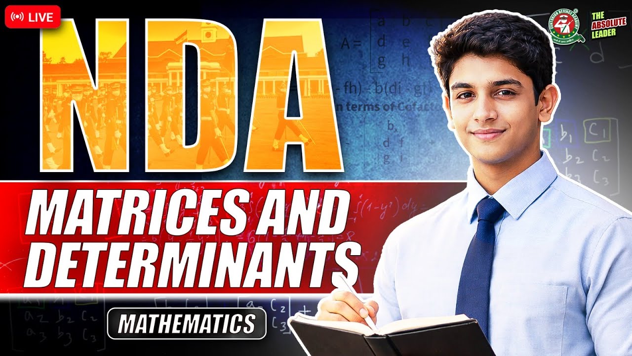 NDA 1 2026 Mathematics - Matrices and Determinants | NDA Exam Preparation 2026