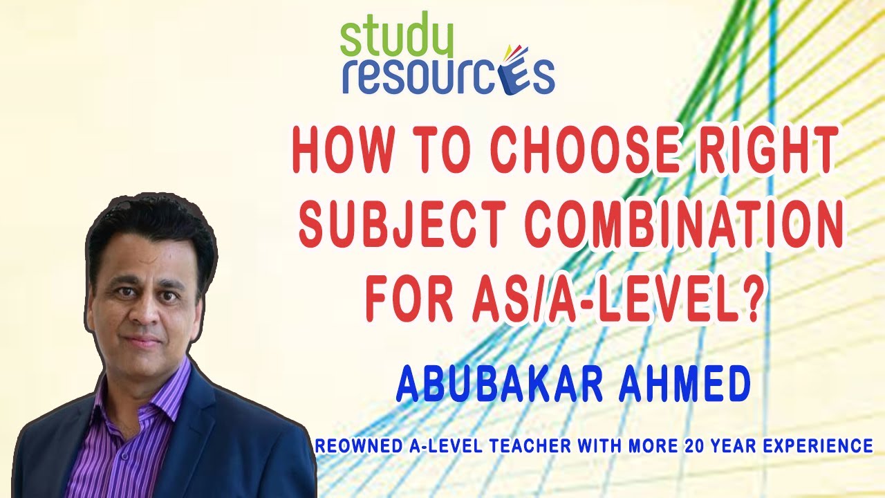 Right Subject Combination for AS/A-Level