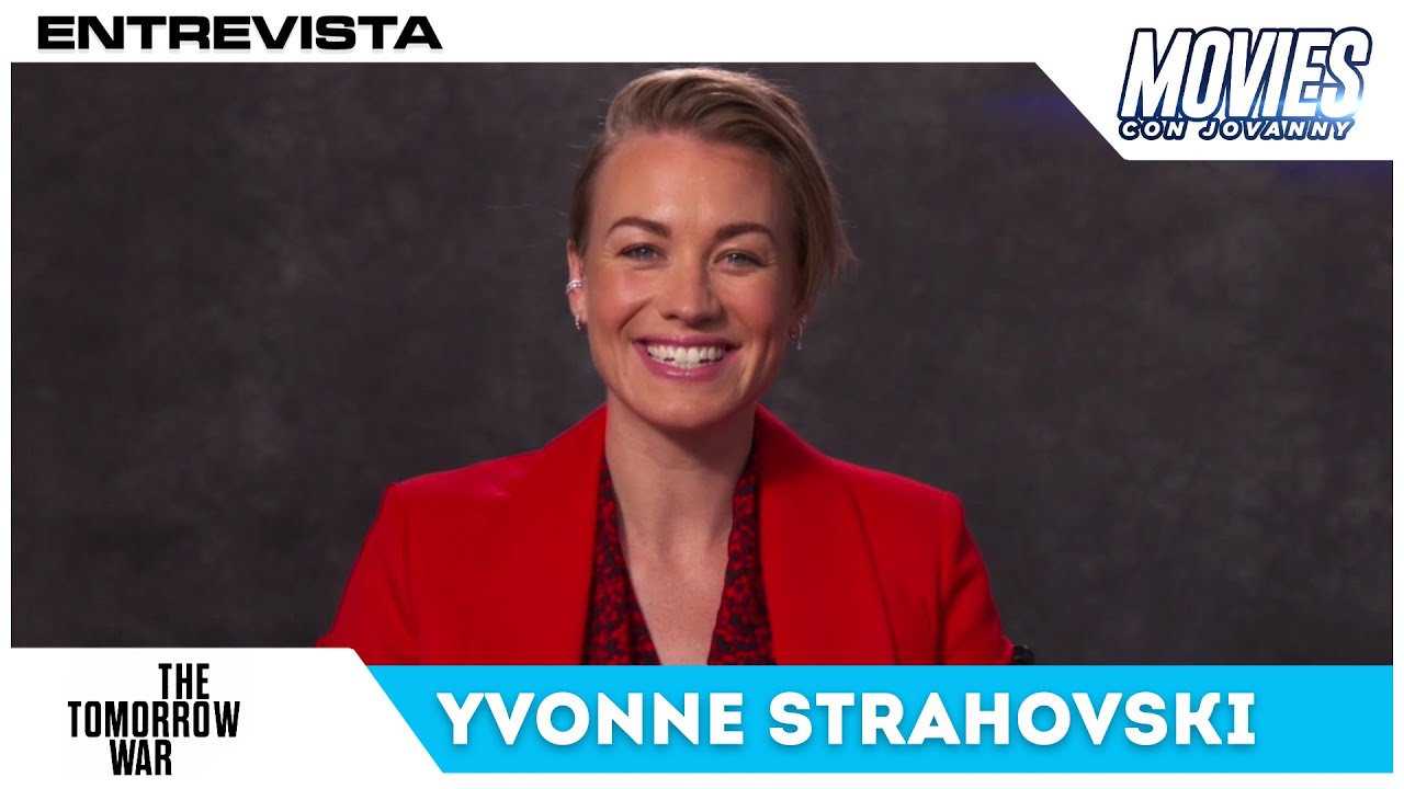 THE TOMORROW WAR: ENTREVISTA CON YVONNE STRAHOVSKI EN ESPAÑOL (SUBTÍTULOS)