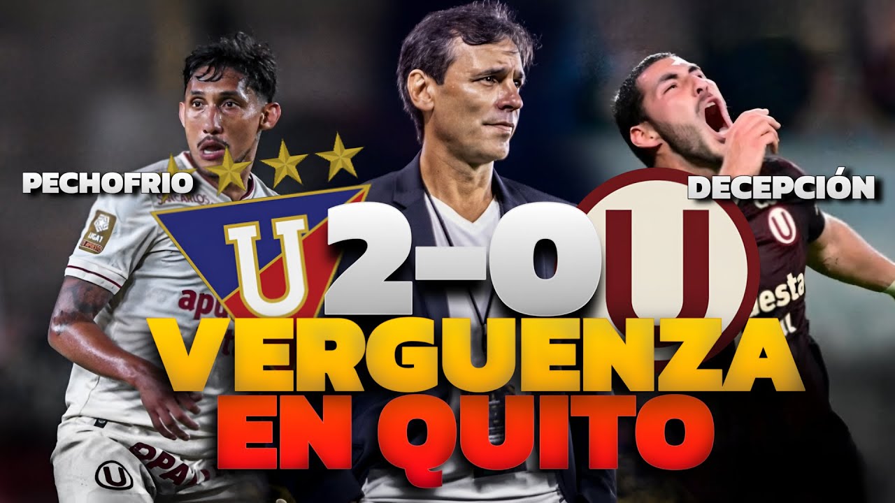 VERGÜENZA EN QUITO 💥| LO DE GONZÁLES ES IMPERDONABLE 😡 | UNIVERSITARIO 0-2 LDU