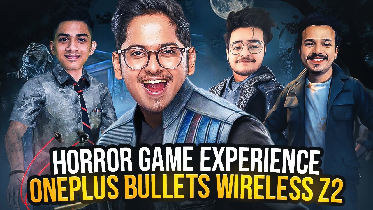 Horror Game Experience With Regaltos , Viper & Thug | OnePlus Bullets Wireless Z2
