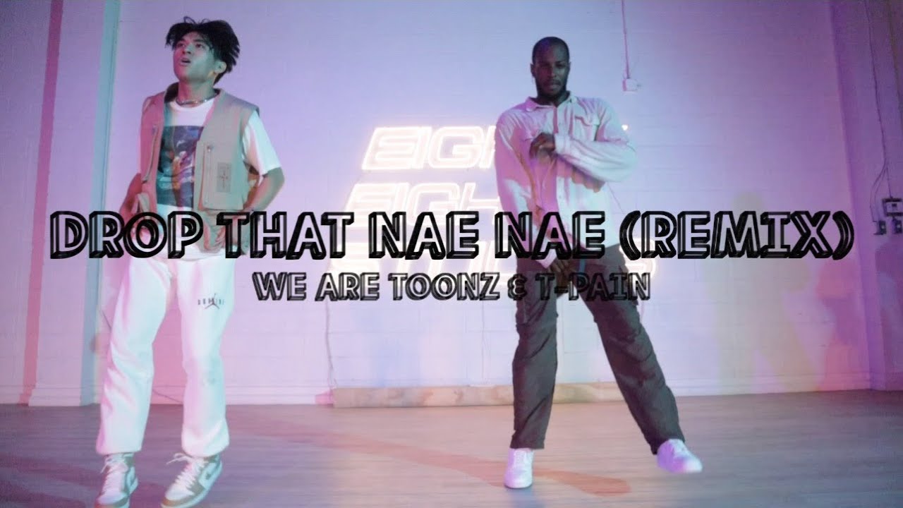 DROP THAT #NAENAE (REMIX) | TPAIN & WE ARE TOONZ | Gabe De Guzman x Chris Wilks Choreography