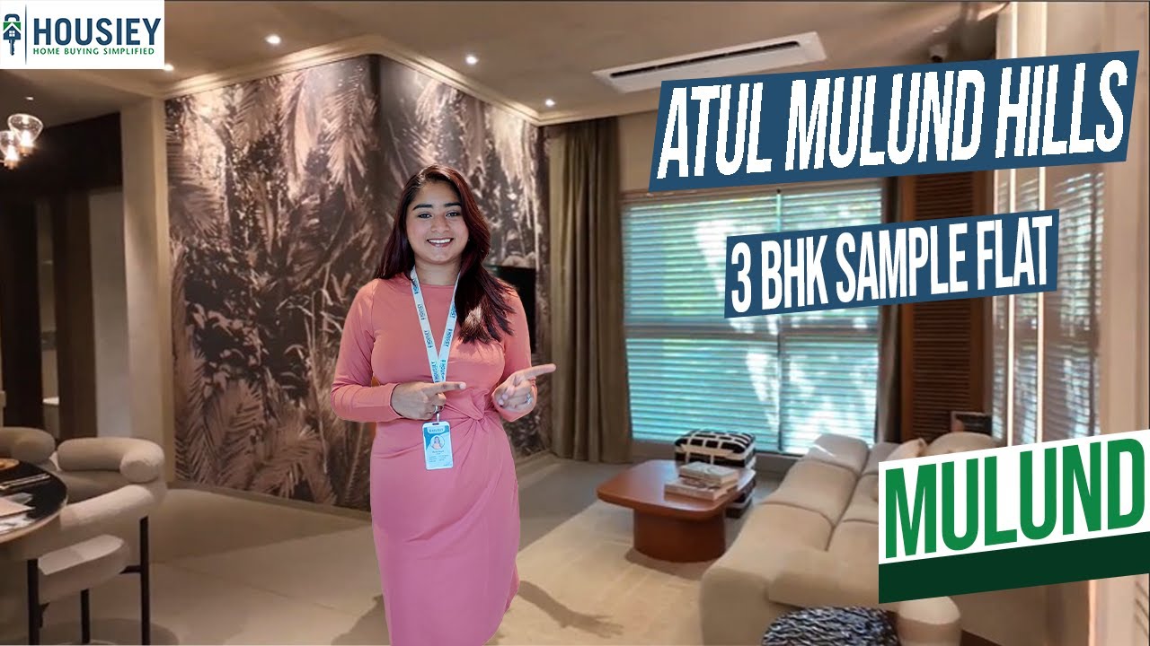 Atul Hillfront | Luxury 3BHK Sample Flat Tour at Mulund West | Location & Review 2025