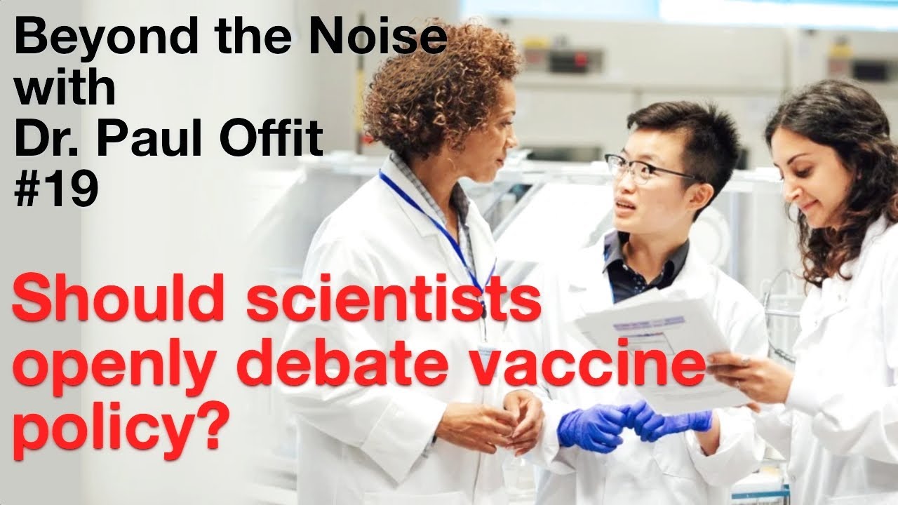 Beyond the Noise #19: Should scientists openly debate vaccine policy?