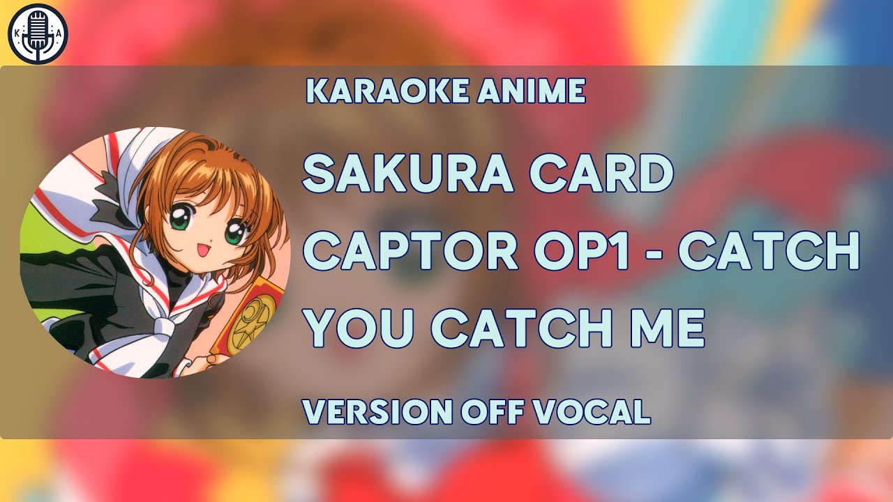 [KARAOKE] Sakura Card Captor OPENING1 - Catch You Catch Me [FULL VERSION][OFF VOCAL]