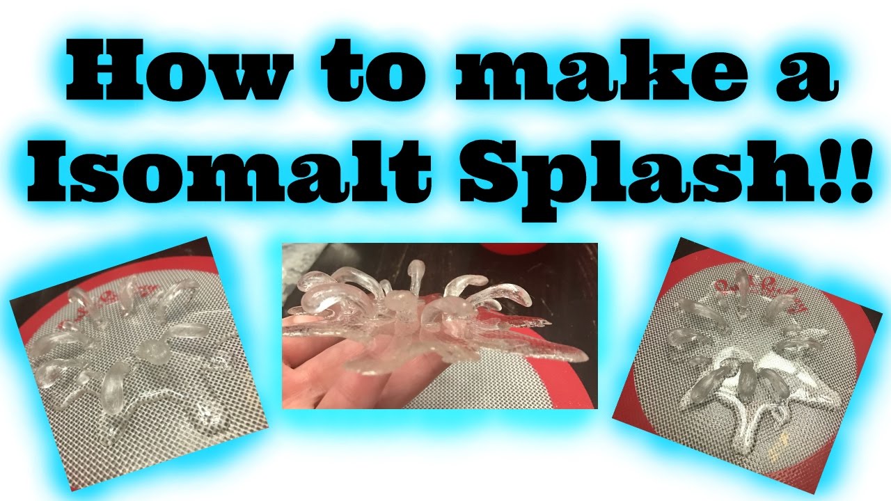 Isomalt Splash