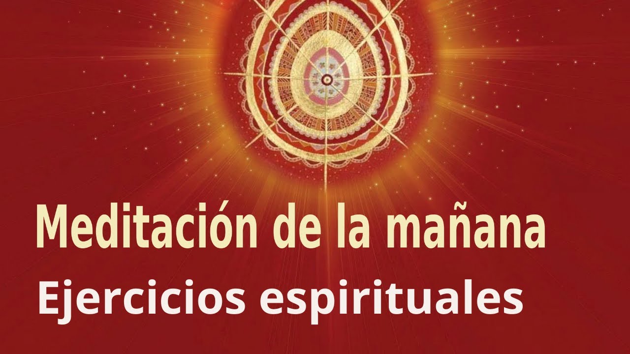 Meditación  Raja Yoga de la mañana: 