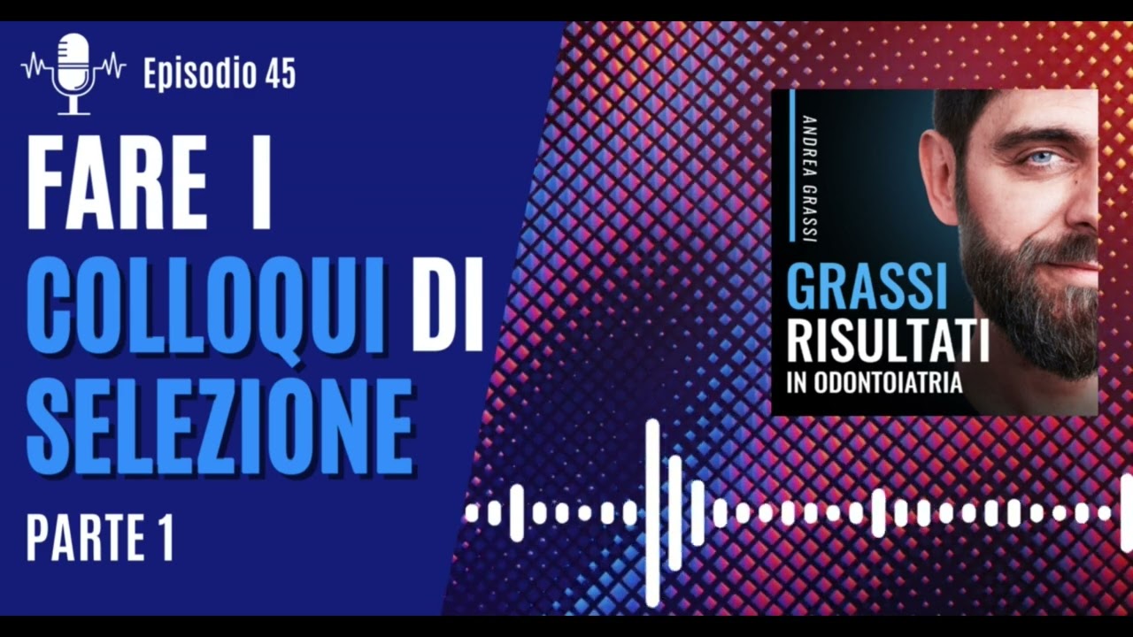 Studio Dentistico: come fare i colloqui di selezione (parte 1) | 45