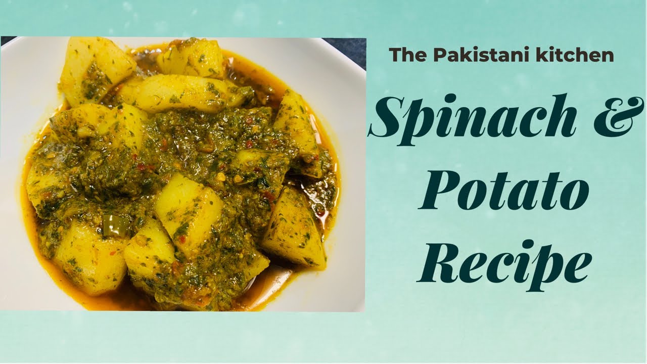 Saag Aloo recipe, how to make aloo palak sabzi,Pakistan spinach and potato curry recipe پالک اور آلو