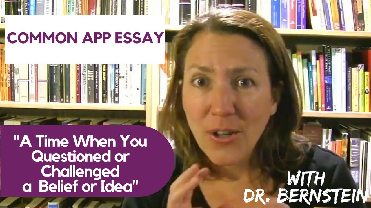 Great Common App Essay on Challenging a Belief or Idea