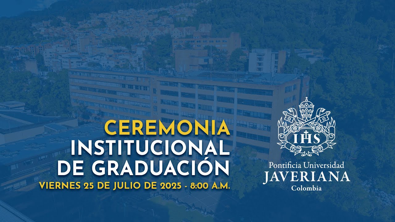 Ceremonia Institucional de Graduación - 25 de julio de 2025, 8:00 a.m.