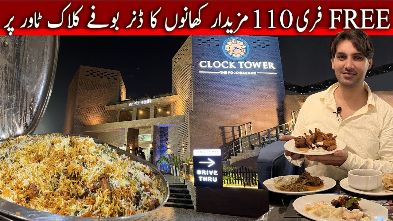 Clock Tower The Food Bazaar Dinner Buffet | Free Dinner Buffet Offer in Karachi | 110 Food Items