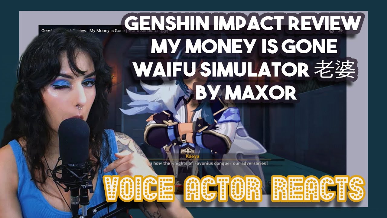 Genshin Impact Review | My Money is Gone | Waifu Simulator 老婆 by Max0r | First Time Watching