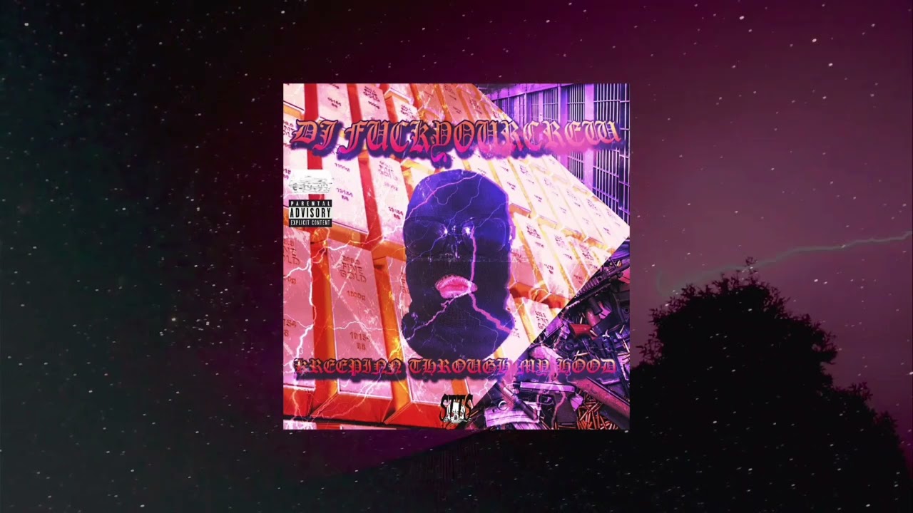 Dj Fuckyourcrew - Kreepinn through my hood  - Full LP Official Audio