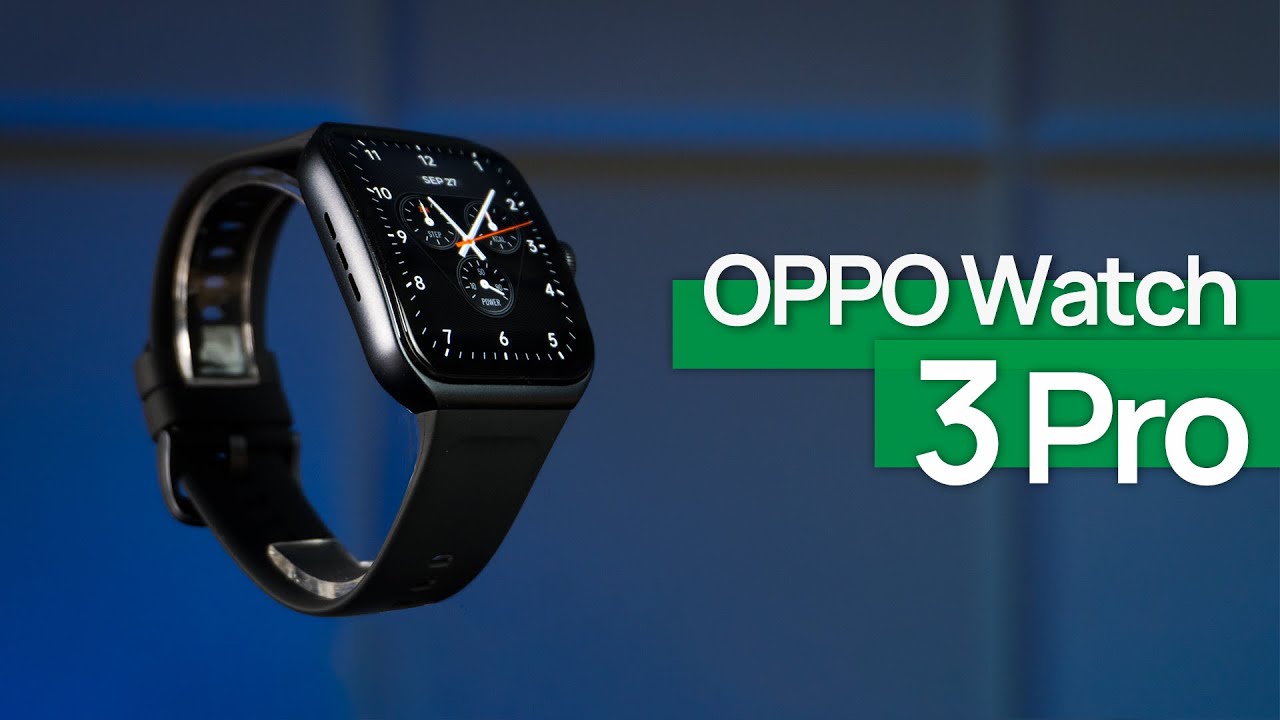 OPPO Watch 3 Pro Review: The best Android Full-functioned Smartwatch?