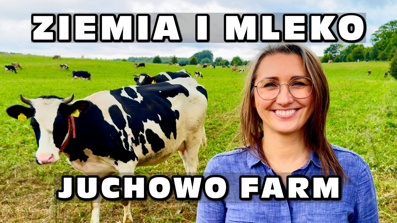 Największa farma biodynamiczna w Polsce – kobieta w sercu Juchowa 🐄 | Ziemia, Zwierzęta i Mleko cz 1