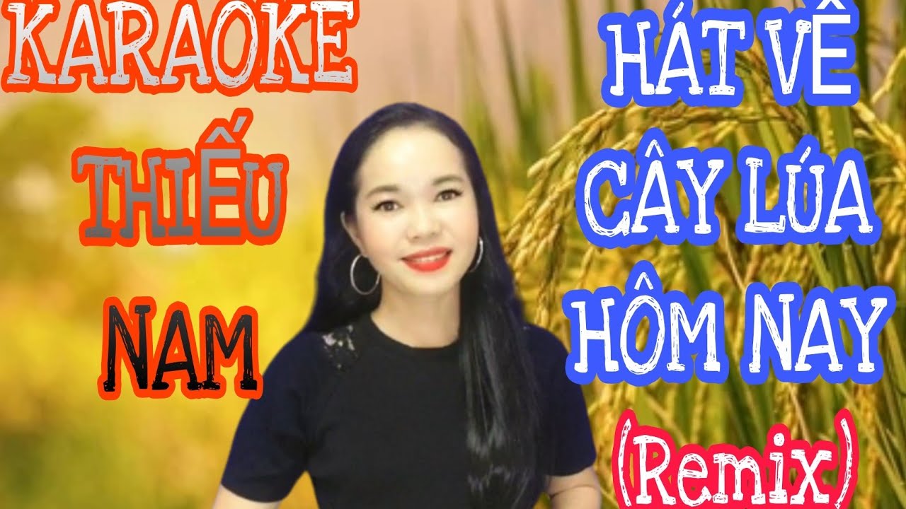 Karaoke Hát Về Cây Lúa Hôm Nay (Hoàng Vân) (Remix)| Thiếu giọng nam| Hát cùng Minh Tâm
