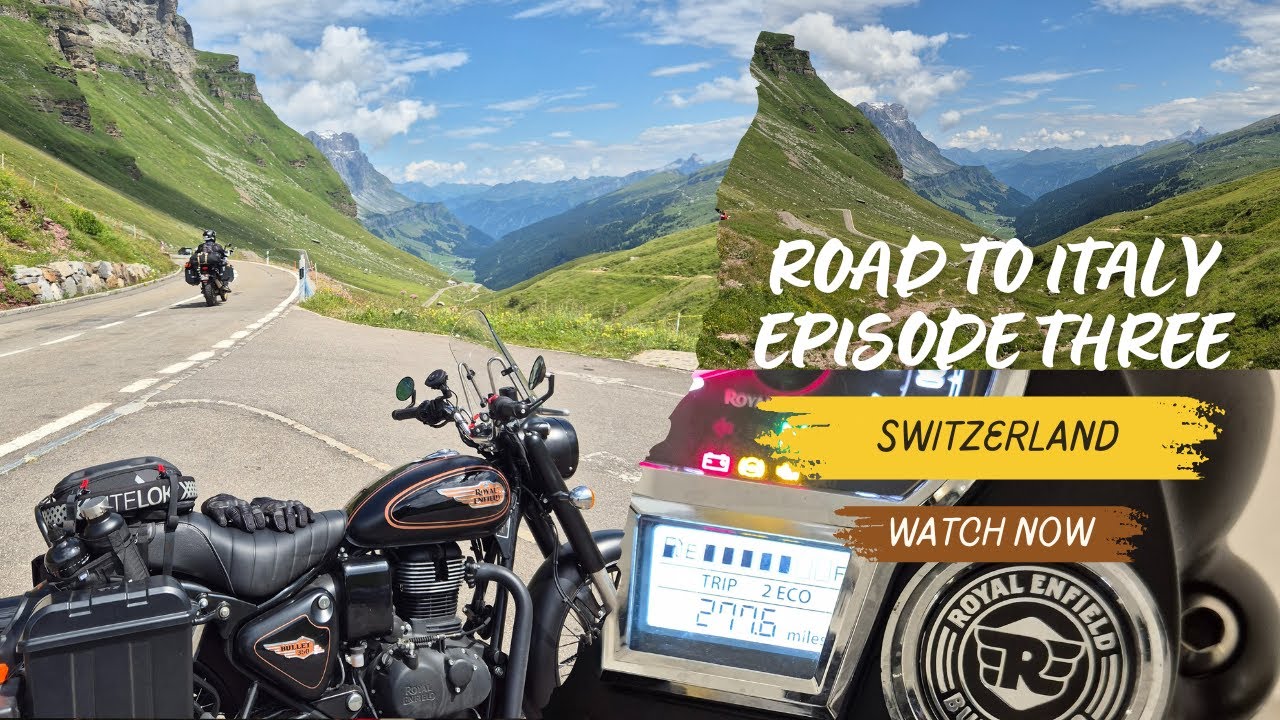 Riding My Royal Enfield 350 from the UK to Italy - Episode 3: Switzerland