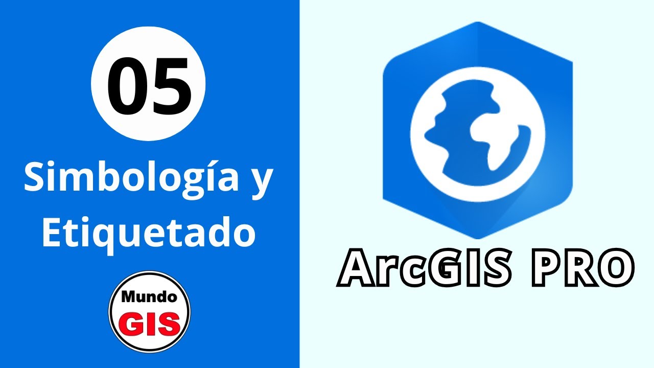 #5 ArcGIS PRO - Simbología y Etiqueta