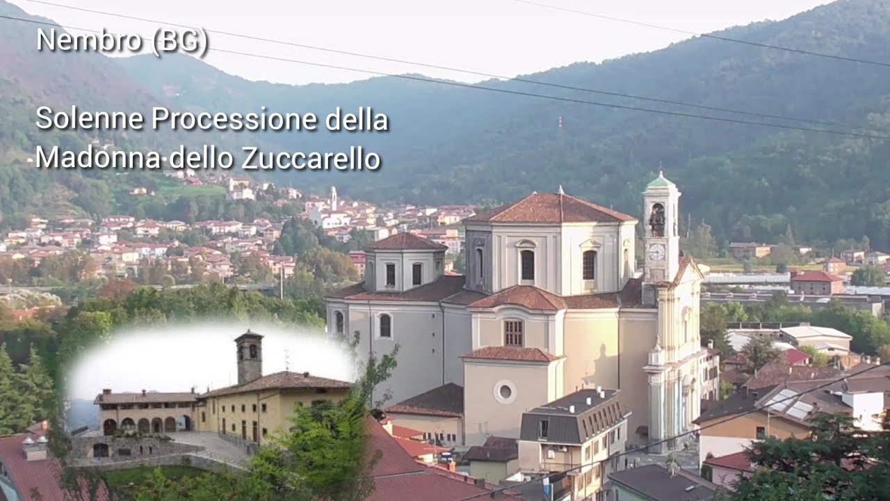 Le campane di Nembro (BG) - SOLENNE PROCESSIONE DELLA MADONNA DELLO ZUCCARELLO