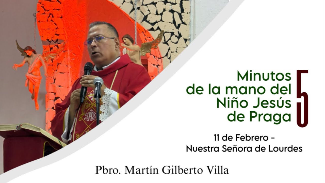 🎥 5 Minutos de la mano del Niño Jesús de Praga - 11 de Febrero 💒