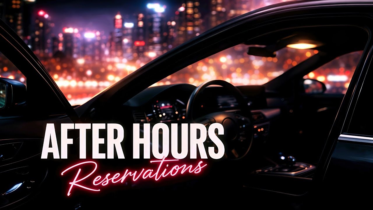 AFTER HOURS RESERVATIONS