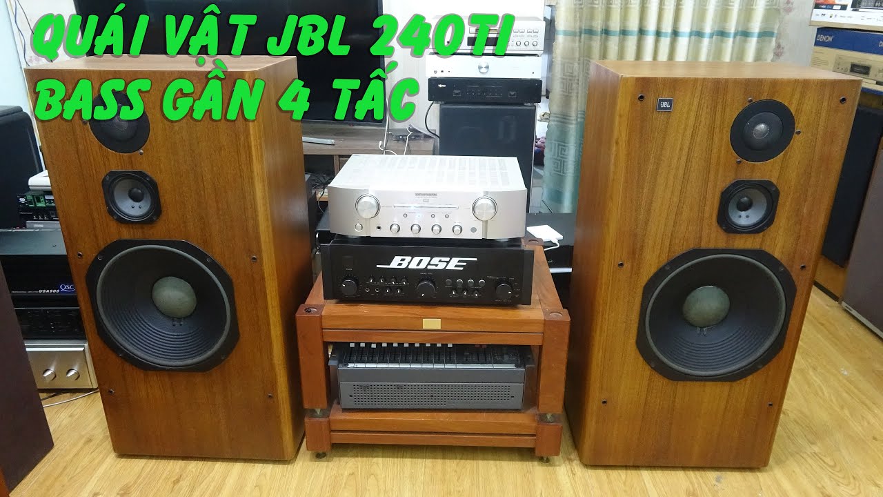 test quái vật JBL 240TI,bass khủng ghép MARANTZ PM8006