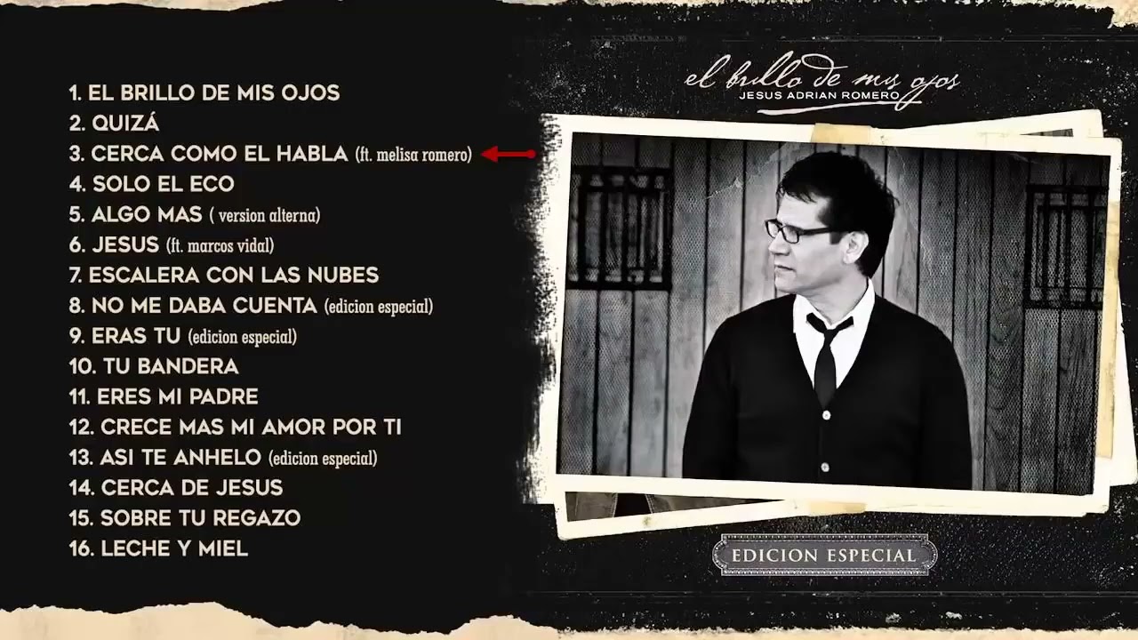 Jesús Adrián Romero - El Brillo De Mis Ojos [Edición Especial] | Album Completo