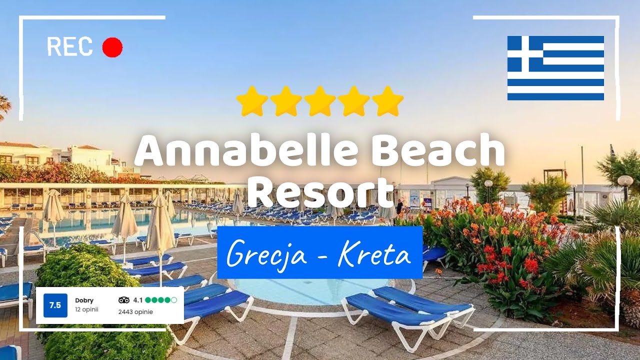 🇬🇷 Annabelle Beach Resort 5⭐ komfortowe wakacje na Krecie! Plaża, baseny i animacje 🌴