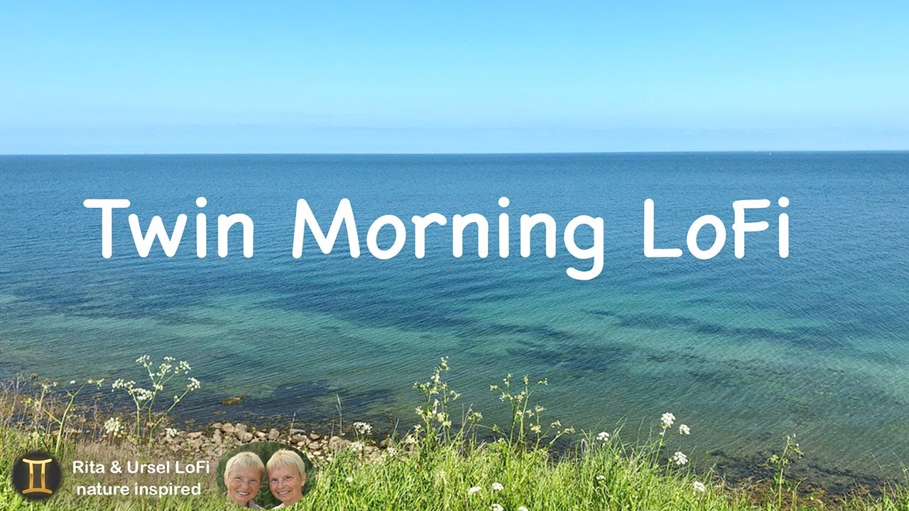 Twin Morning LoFi – calm sea view for a clear start into your day