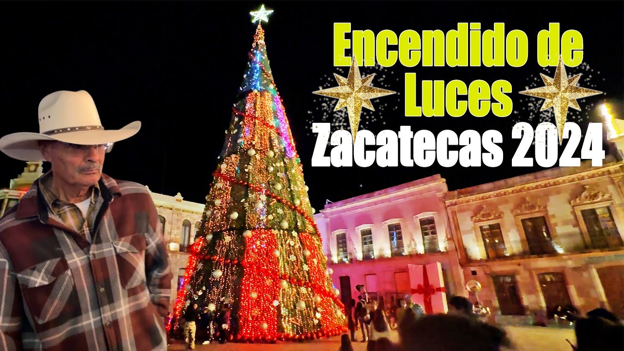 Encendido de Luces Navideño en Zacatecas - Navidad 2024 🌠🌟⭐