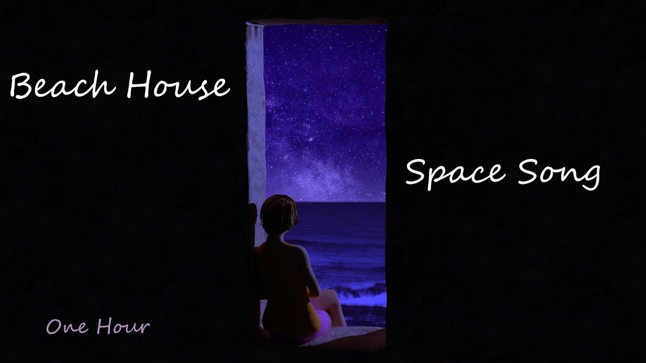 🎵 Beach House - Space Song | One HOUR | Loop