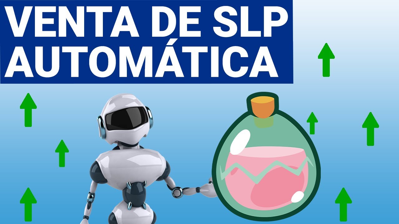 COMO VENDER SLP EN AUTOM&Aacute;TICO (Y A MEJOR PRECIO) | &Oacute;RDENES LIMITE