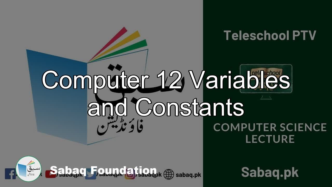 Computer 12 Variables and Constants, Computer Science Lecture | Sabaq.pk