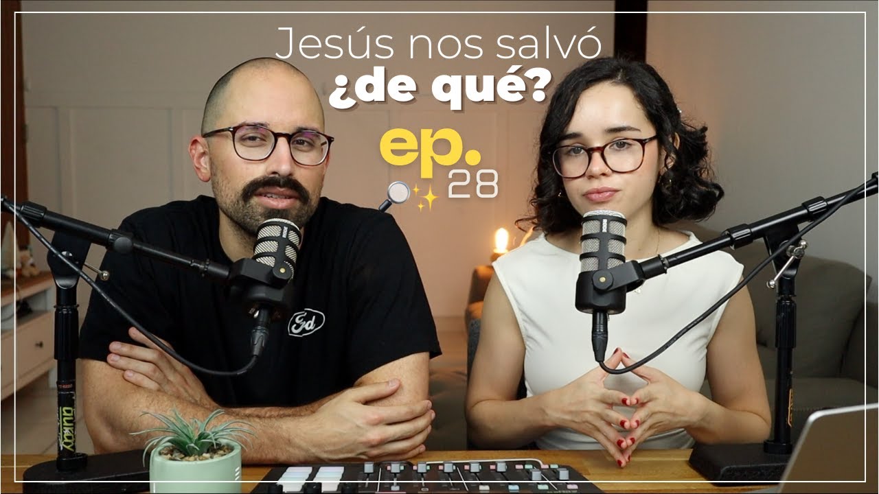 ¿Qué perdimos durante la caída? 🍃 | ¿De qué Jesús nos salvó? | Episodio 28 - La Búsqueda Podcast 🔎✨