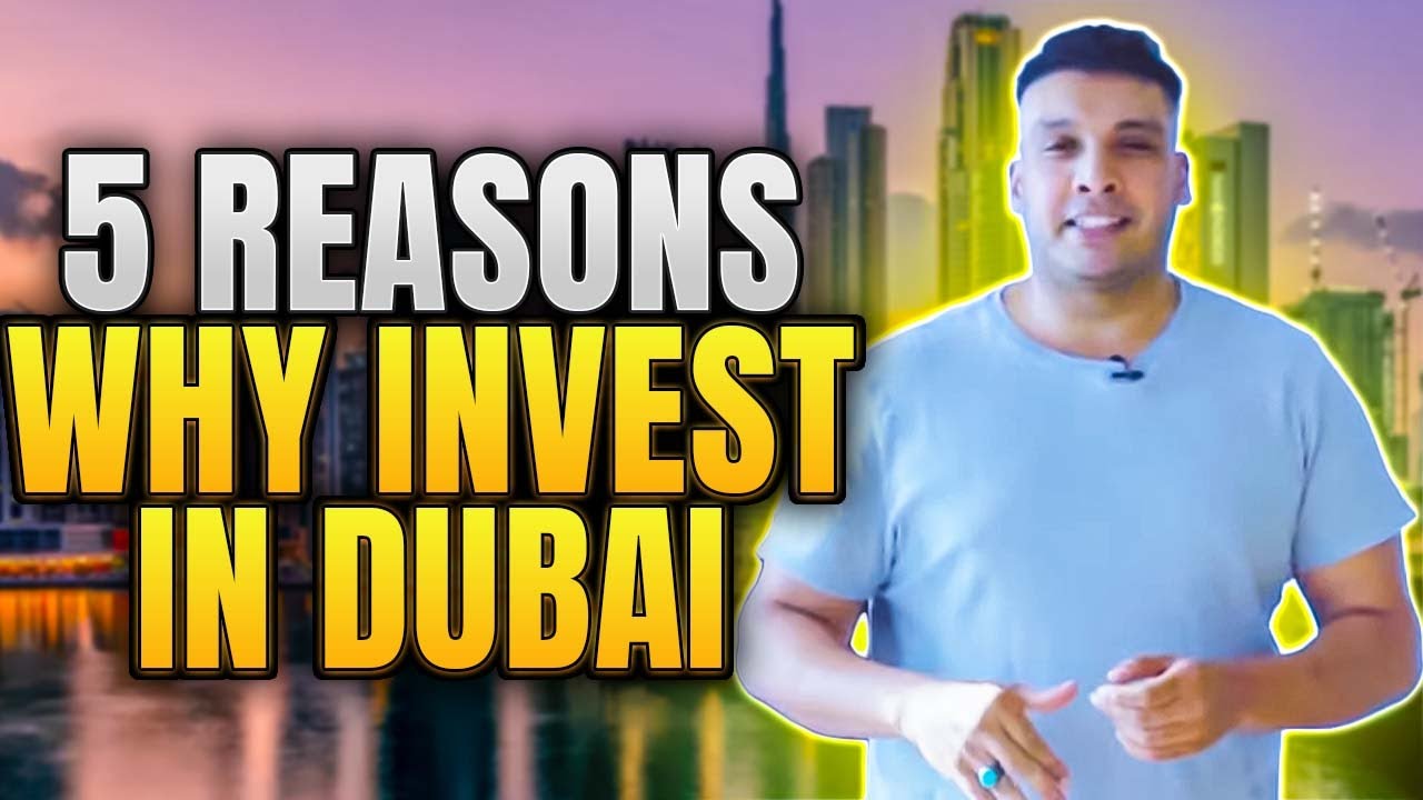 Dubai Real Estate Market- 5 Reasons Why Invest in Dubai in 2022 -