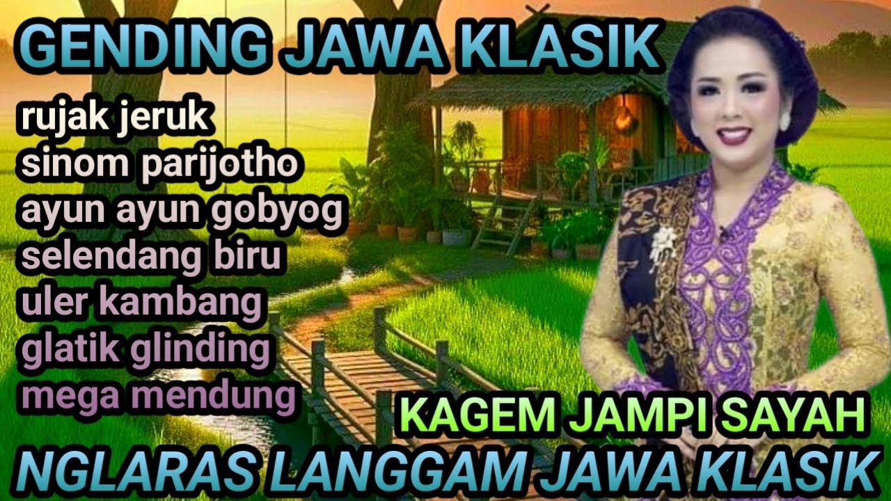 NGLARAS GENDING JAWA KLASIK // RUJAK JERUK // SINOM PARIJOTHO // UYON UYON KAGEM JAMPI SAYAH