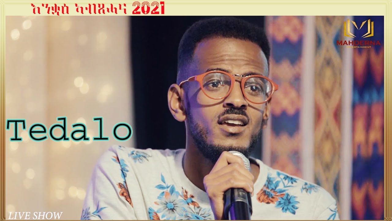 Tedalo  live  - on stage concert new year 2021#mahderna-show