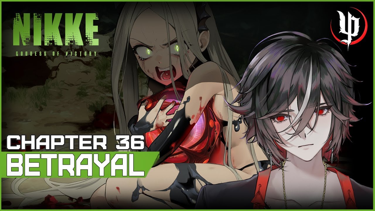 NIKKE | Chapter 36 [Betrayal] | Episode 74 | #NIKKEvideo #NIKKE