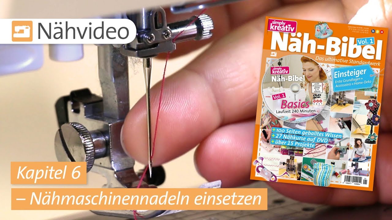 Nähvideo: Nähmaschinennadel einsetzen – Kapitel 6 (Näh-Bibel Vol. 1)